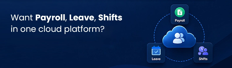 Want payroll, leave, shifts in one cloud platform?
