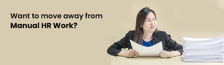 Want to move away from manual HR work?