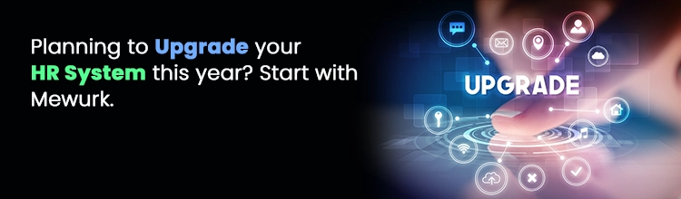 Planning to upgrade your HR system this year? Start with Mewurk.