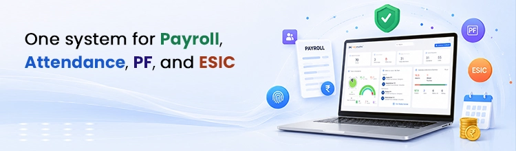One system for payroll, attendance, PF, and ESIC