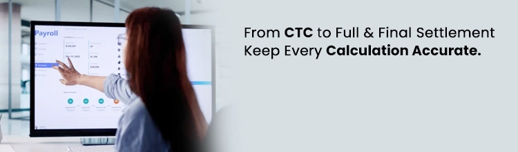 From CTC to Full & Final Settlement, Keep Every Calculation Accurate. Explore Mewurk