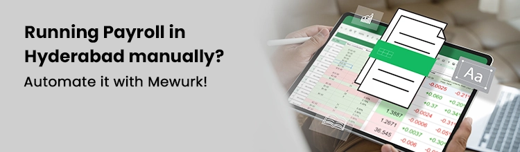 Running payroll in Hyderabad manually? Automate it with Mewurk! Try Mewurk