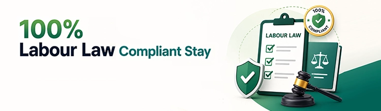 100% Labour Law Compliant Stay