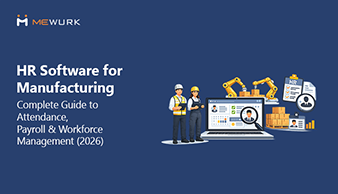 HR Software for Manufacturing: Complete Guide to Attendance, Payroll & Workforce Management (2026)