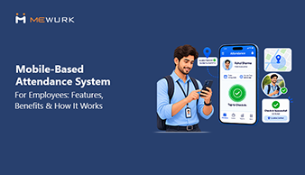 Mobile-Based Attendance System for Employees: Features, Benefits & How It Works