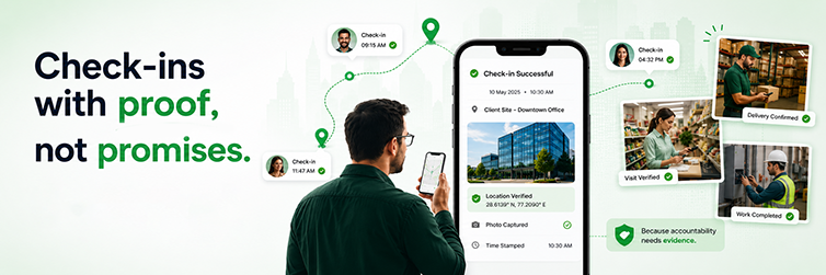 Check-ins with proof, not promises.