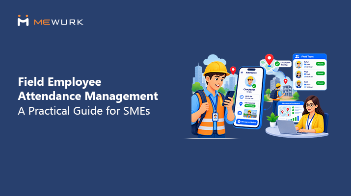 Field staff attendance management system for SMEs