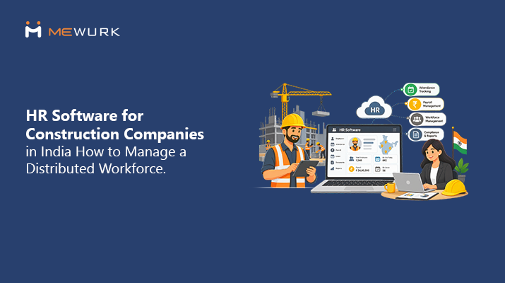 HR software for construction companies in India managing distributed workforce