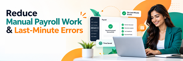 Reduce manual payroll work and last-minute errors