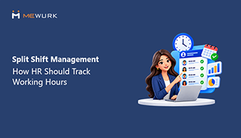 Split Shift Management: How HR Should Track Working Hours