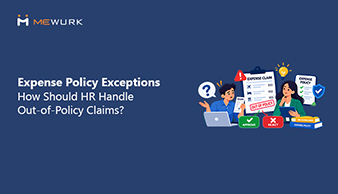 Expense Policy Exceptions: How Should HR Handle Out-of-Policy Claims?