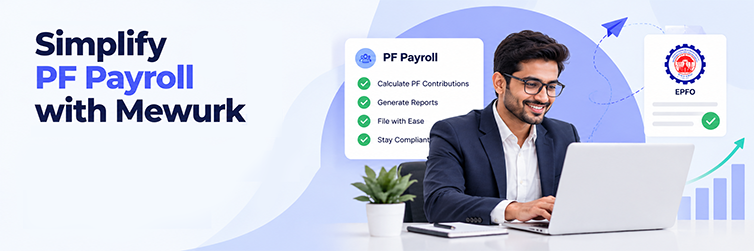 Simplify PF Payroll with Mewurk