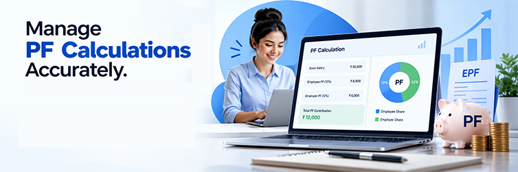 Manage PF Calculations Accurately