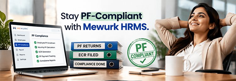 Stay PF-Compliant with Mewurk HRMS