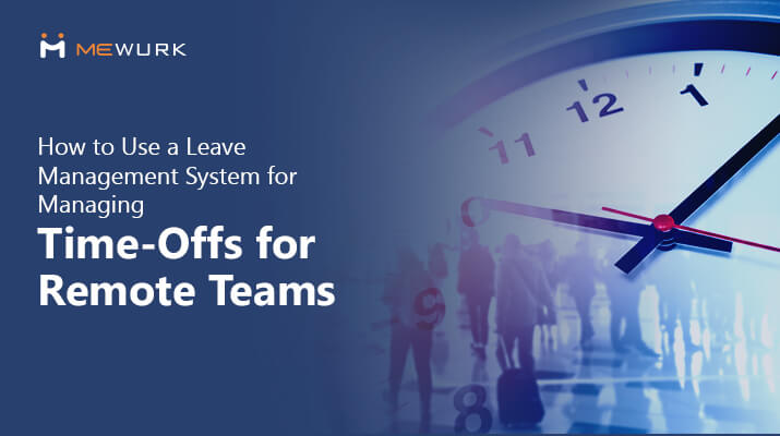 Leave management system for remote teams