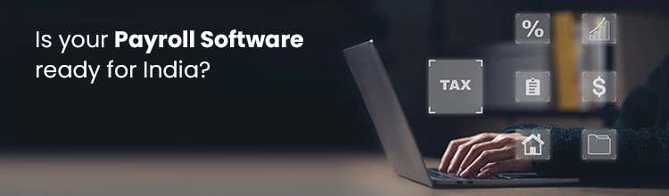 Is your payroll software ready for India? Try Mewurk Payroll