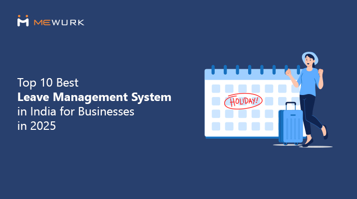 Top 10 Best Leave Management System in India for Businesses in 2025